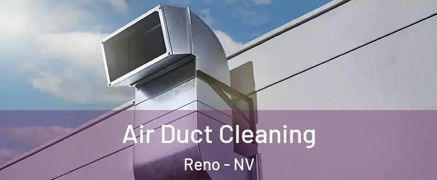  Air Duct Cleaning Reno - NV