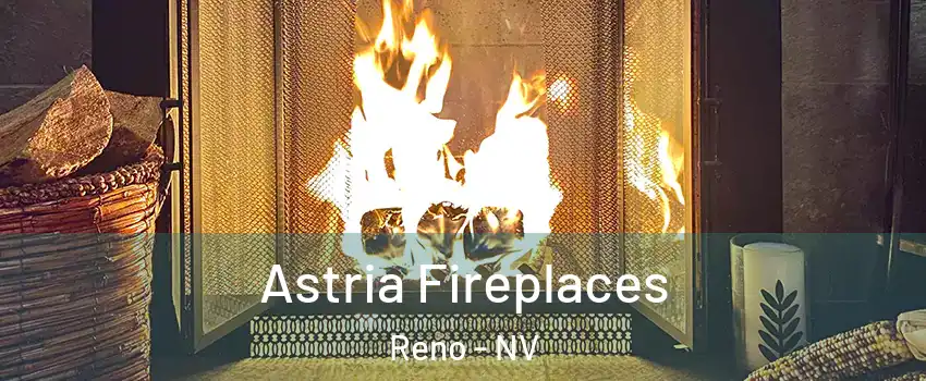  Astria Fireplaces Reno - NV