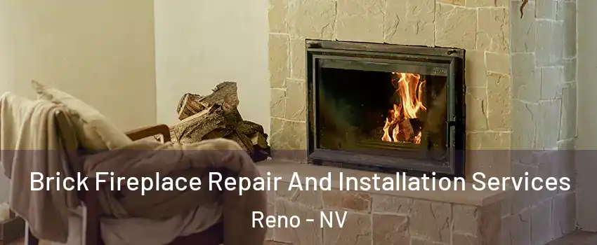  Brick Fireplace Repair And Installation Services Reno - NV