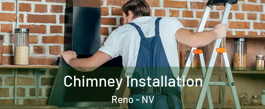  Chimney Installation Reno - NV