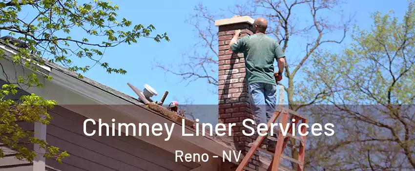  Chimney Liner Services Reno - NV