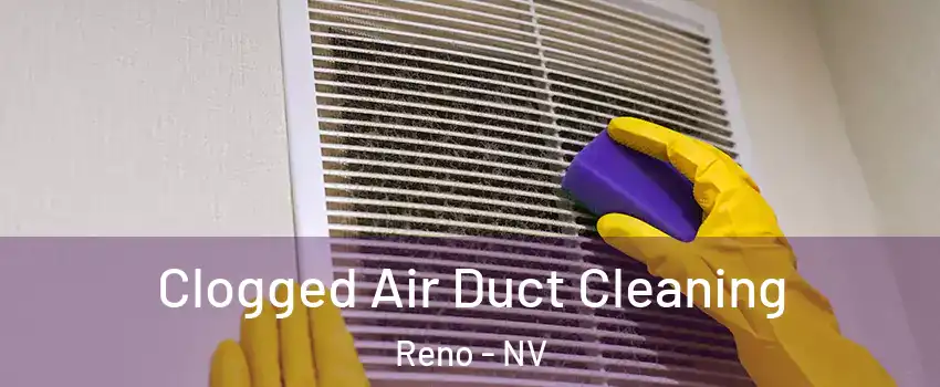  Clogged Air Duct Cleaning Reno - NV