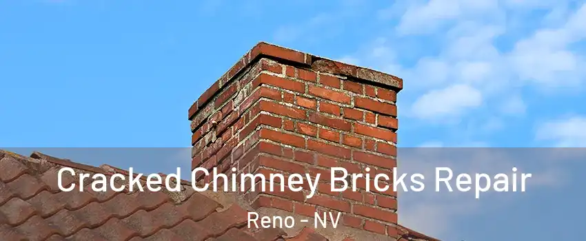  Cracked Chimney Bricks Repair Reno - NV
