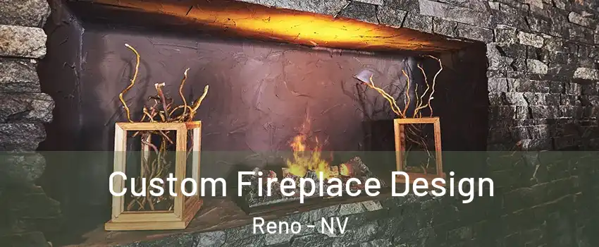  Custom Fireplace Design Reno - NV
