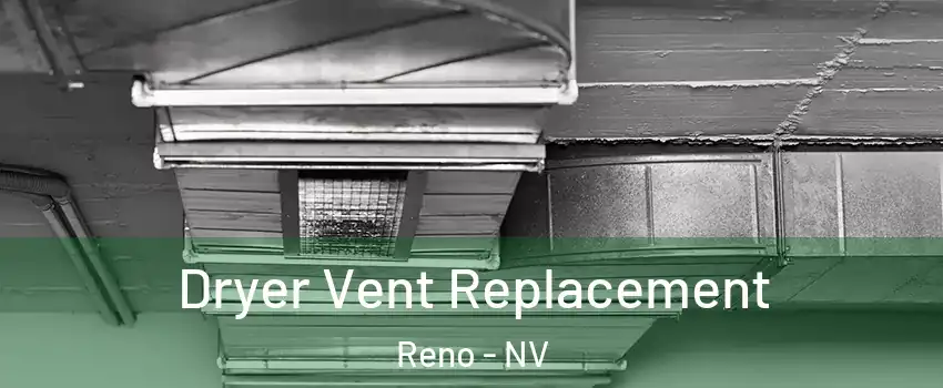  Dryer Vent Replacement Reno - NV