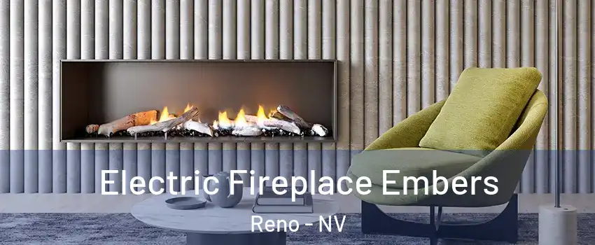  Electric Fireplace Embers Reno - NV