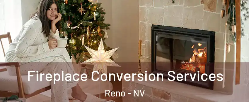  Fireplace Conversion Services Reno - NV