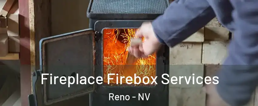  Fireplace Firebox Services Reno - NV