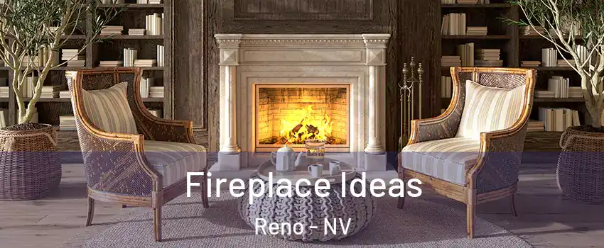  Fireplace Ideas Reno - NV