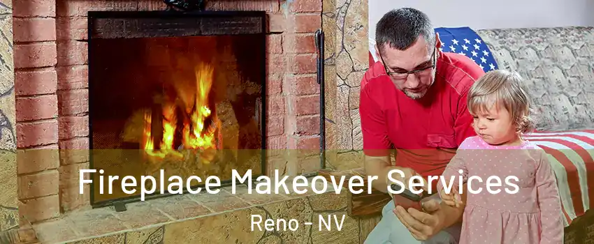  Fireplace Makeover Services Reno - NV