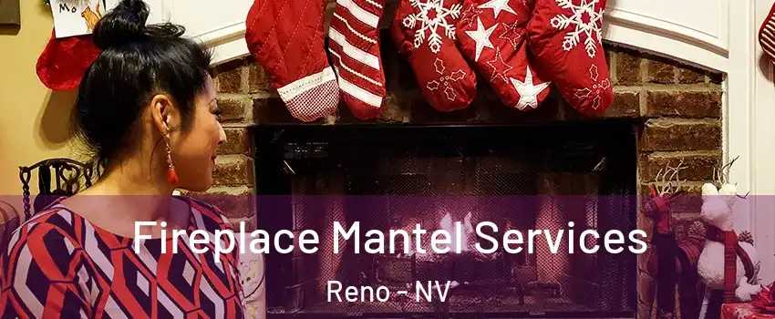  Fireplace Mantel Services Reno - NV