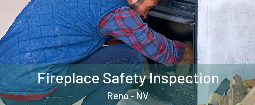  Fireplace Safety Inspection Reno - NV