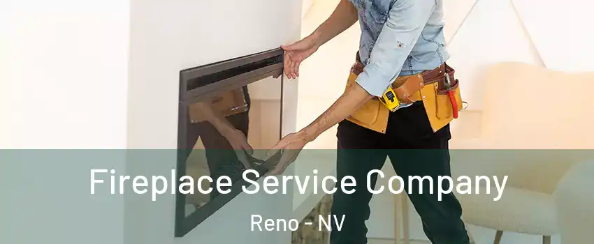  Fireplace Service Company Reno - NV