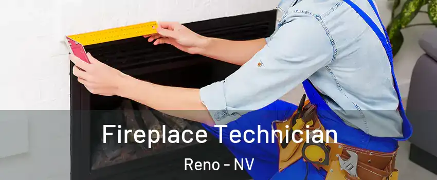  Fireplace Technician Reno - NV