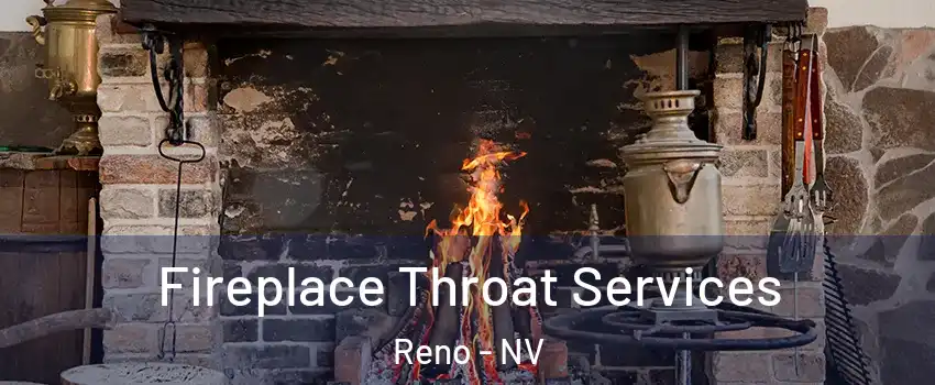  Fireplace Throat Services Reno - NV