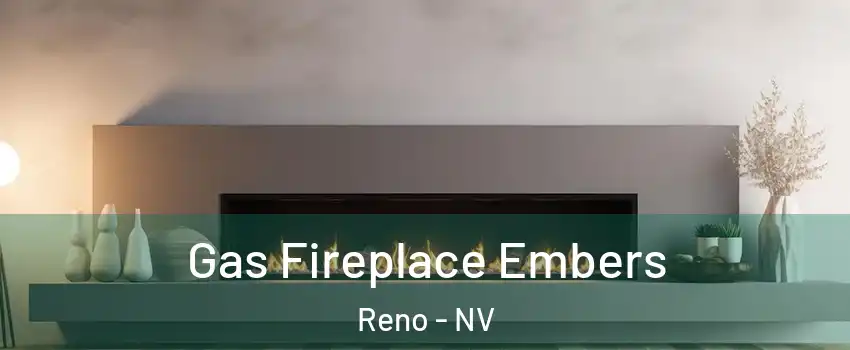 Gas Fireplace Embers Reno - NV