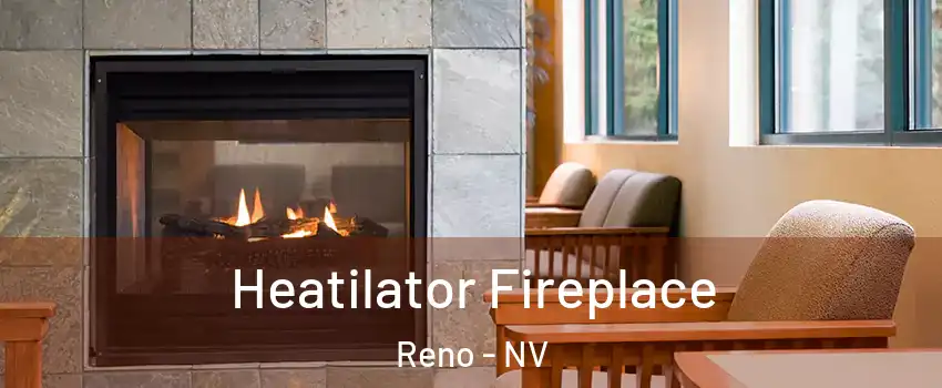  Heatilator Fireplace Reno - NV