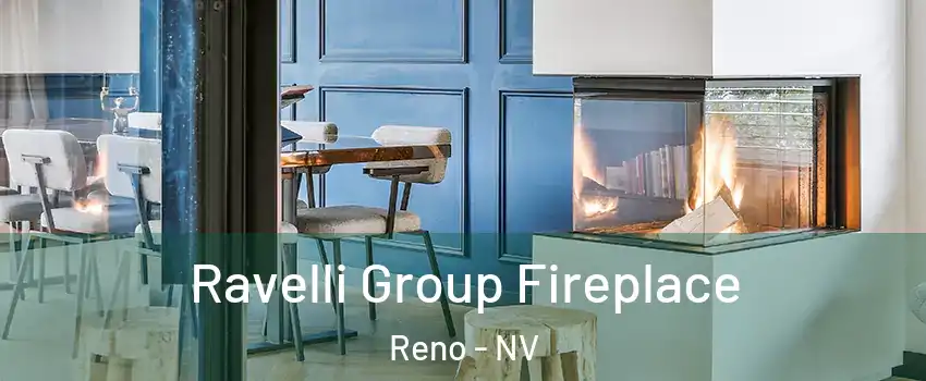  Ravelli Group Fireplace Reno - NV
