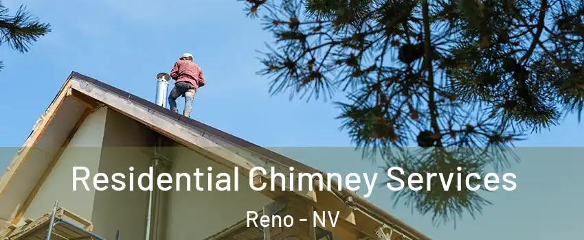  Residential Chimney Services Reno - NV