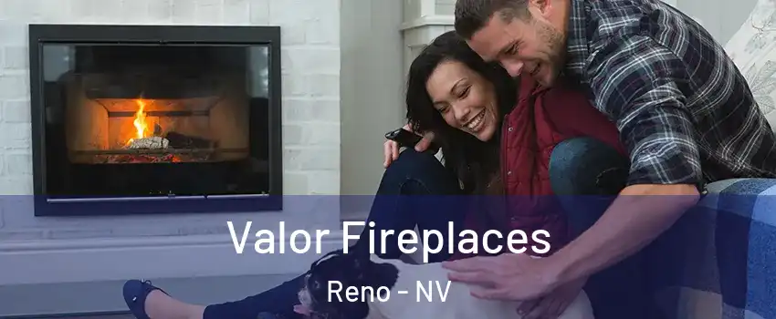  Valor Fireplaces Reno - NV