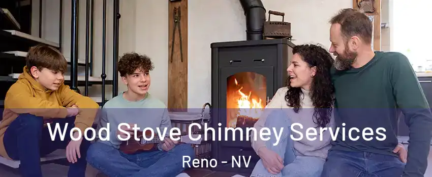  Wood Stove Chimney Services Reno - NV